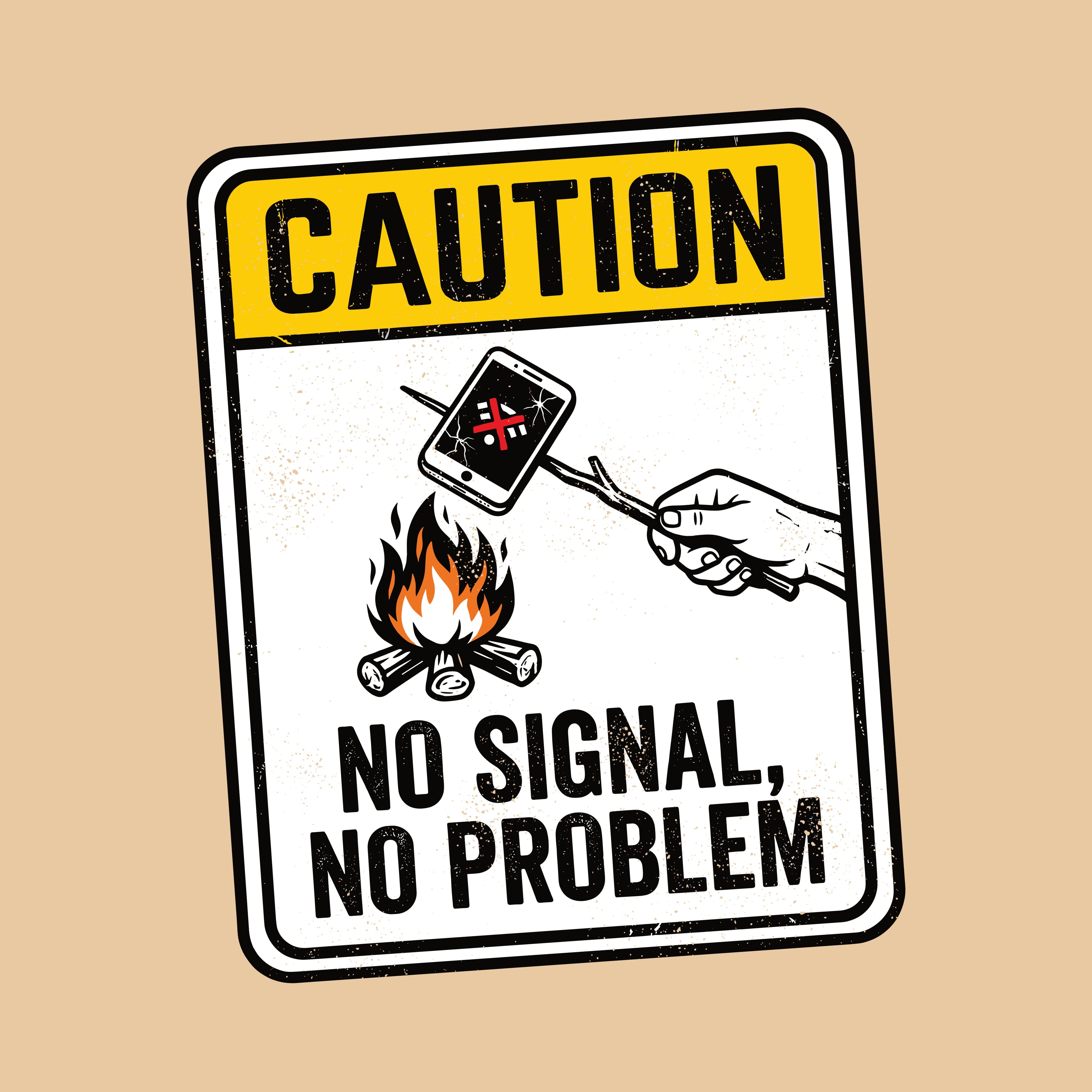 Caution: No Signal No Problem T-Shirt