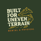 Built for Uneven Terrain T-Shirt