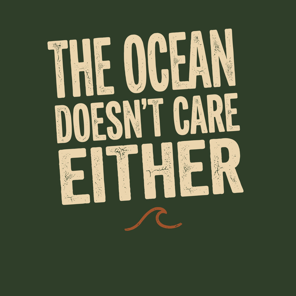 The Ocean Doesn't Care Either T-Shirt