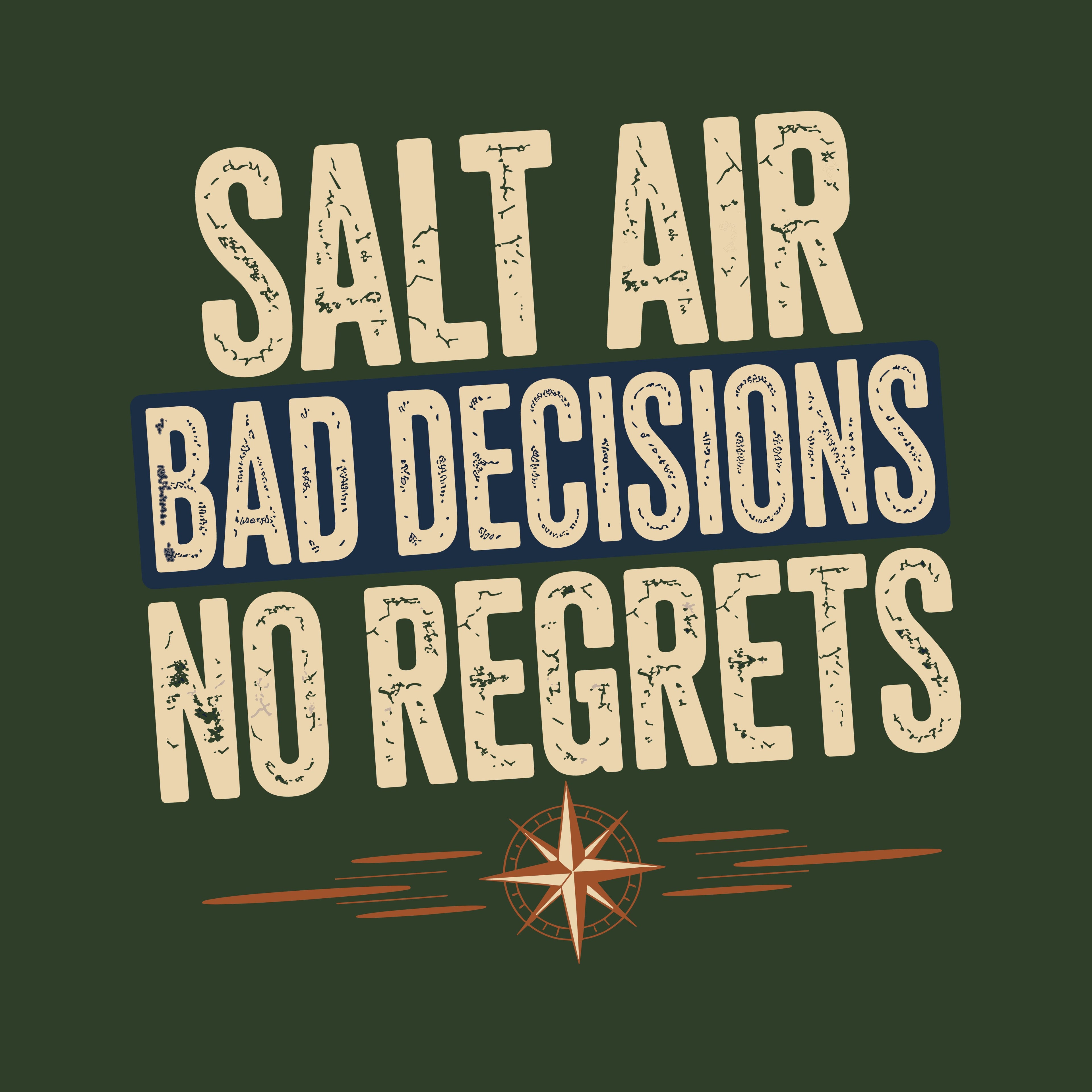 Salt Air Bad Decisions No Regrets Nautical T-Shirt