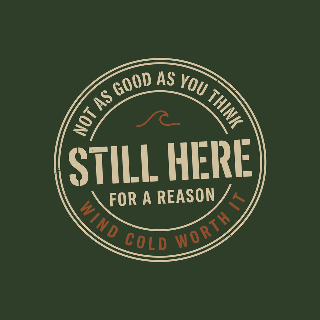 Coastal Local Still Here Wind Cold Worth It T-Shirt