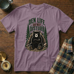 T-shirt with a black bear sitting at a den entrance with text "DEN LIFE DO NOT DISTURB".