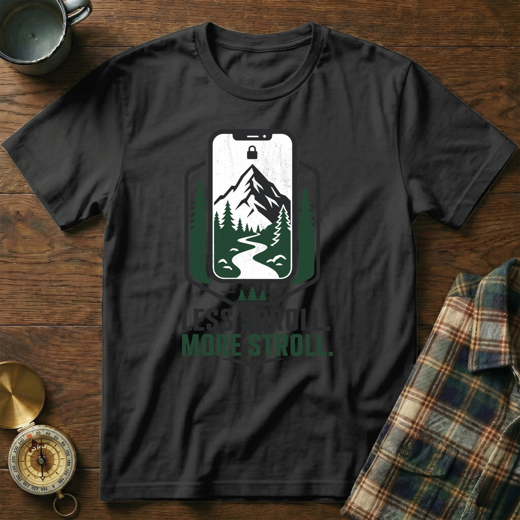 Black t-shirt with a phone graphic and text "Less scroll, more stroll."