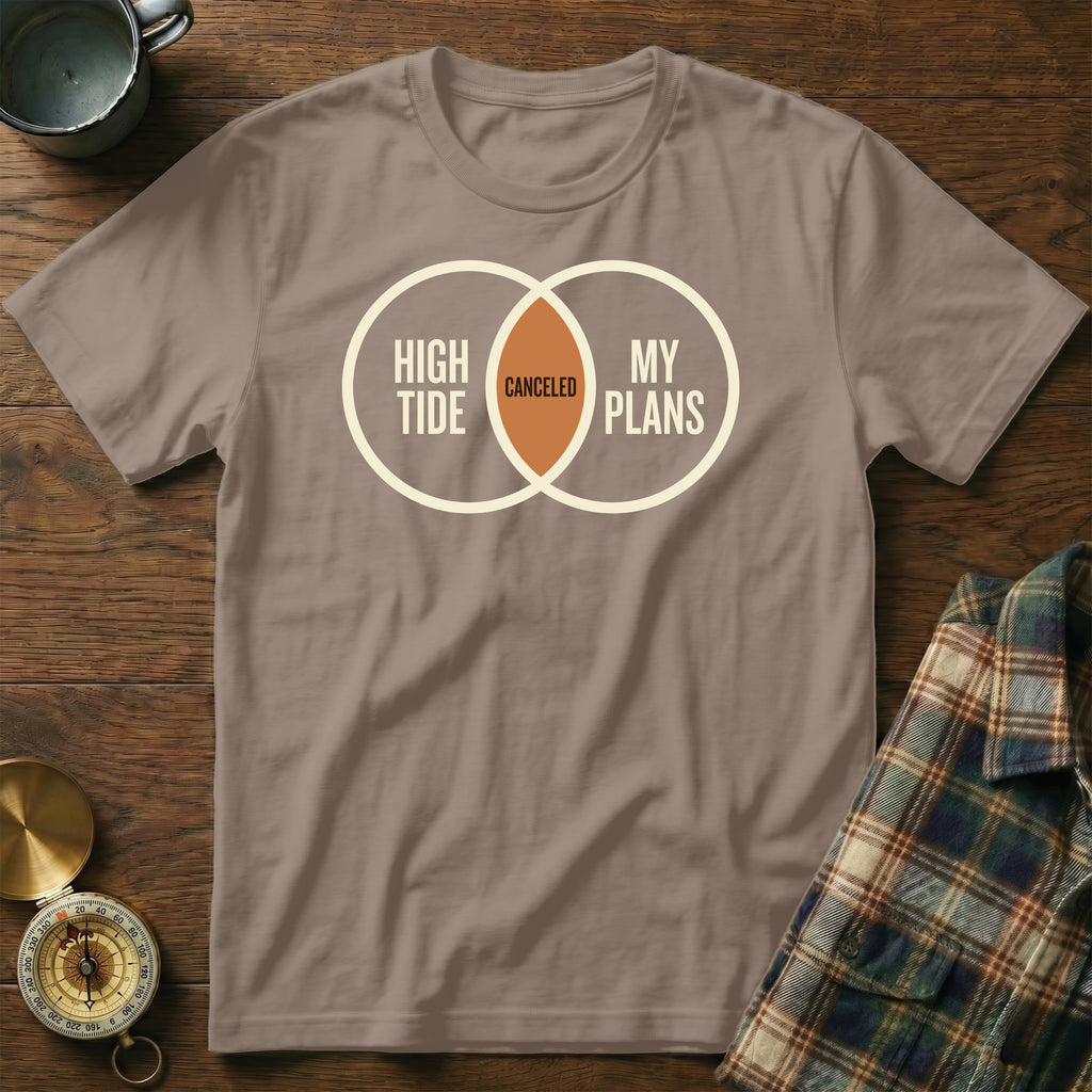 T-shirt with Venn diagram: "High Tide" and "My Plans" with "Canceled" in the overlap.