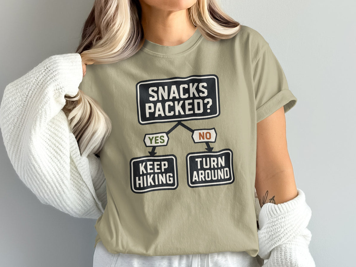 T-shirt with "Snacks Packed? Yes Keep Hiking, No Turn Around" flowchart design.