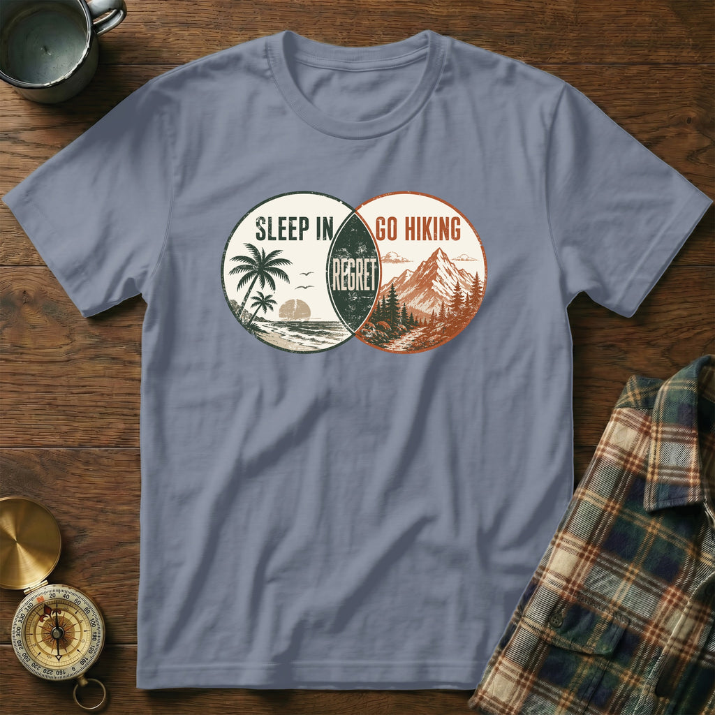 T-shirt graphic with text "Sleep In" and "Go Hiking" separated by "Regret".