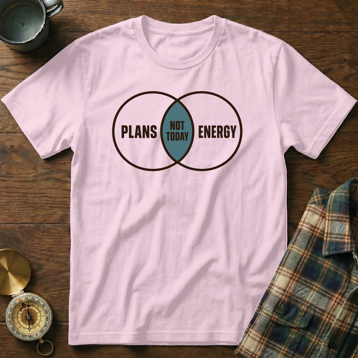 Pink t-shirt with Venn diagram graphic reading "Plans", "Not Today", and "Energy".